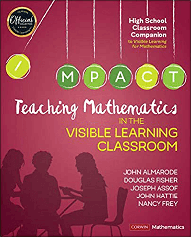 Teaching Mathematics In The Visible Learning Classroom, High School